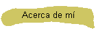 Acerca de m